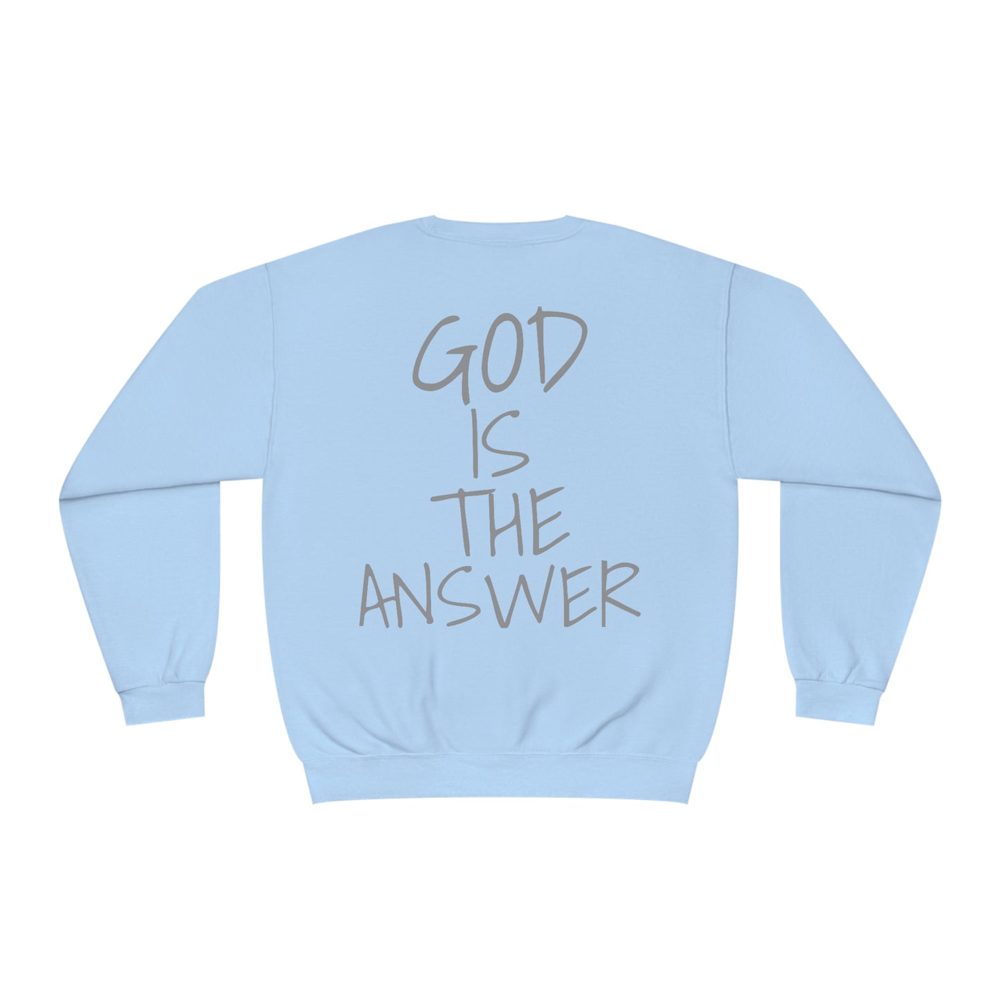 Fear Not - God Is The Answer Crewneck