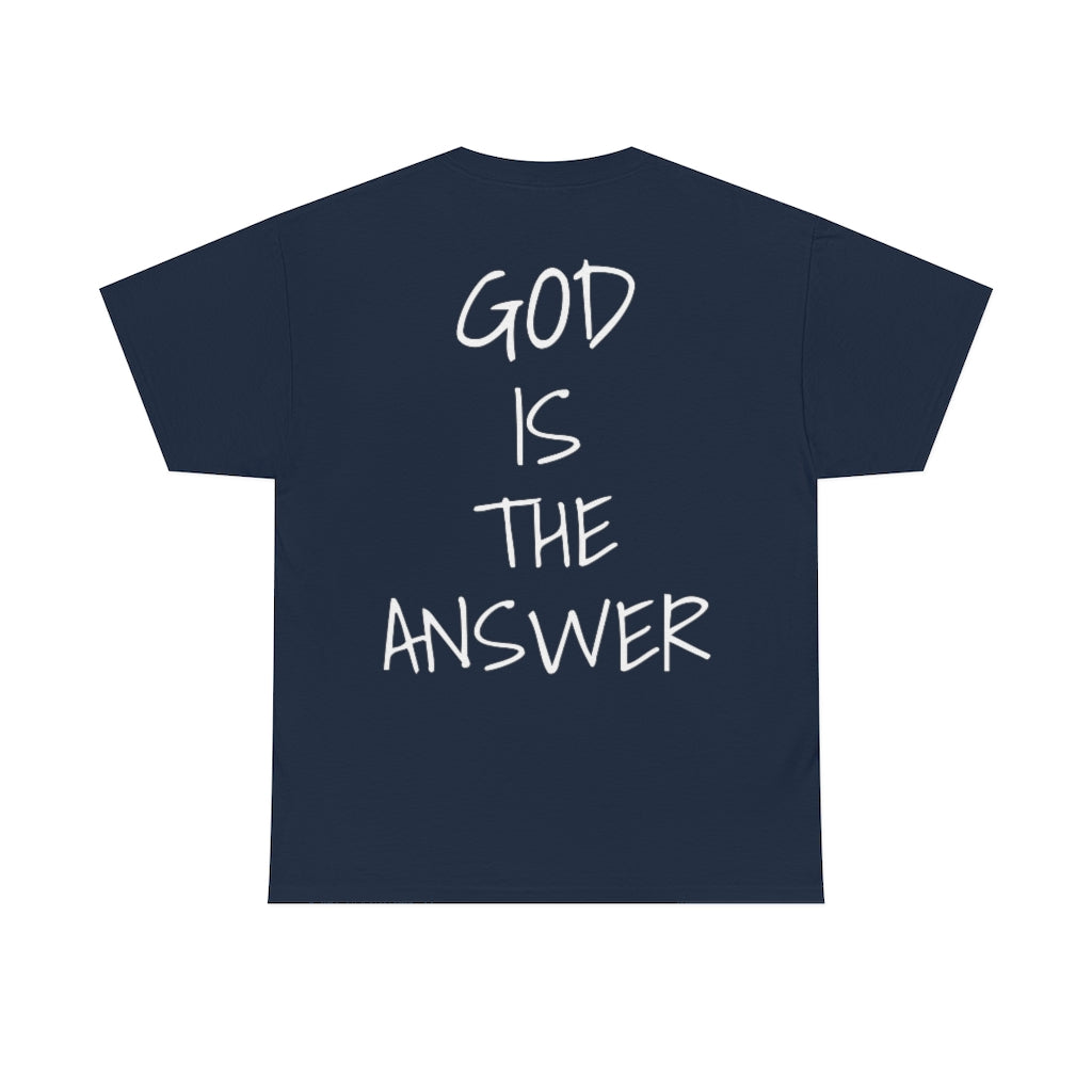 Fear Not - God Is The Answer T-shirt