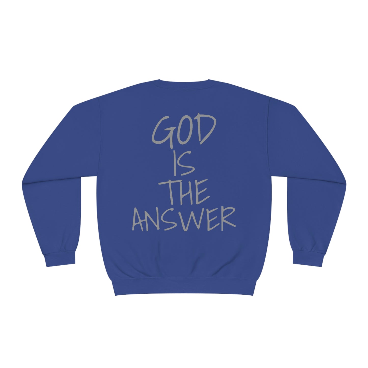 Fear Not - God Is The Answer Crewneck