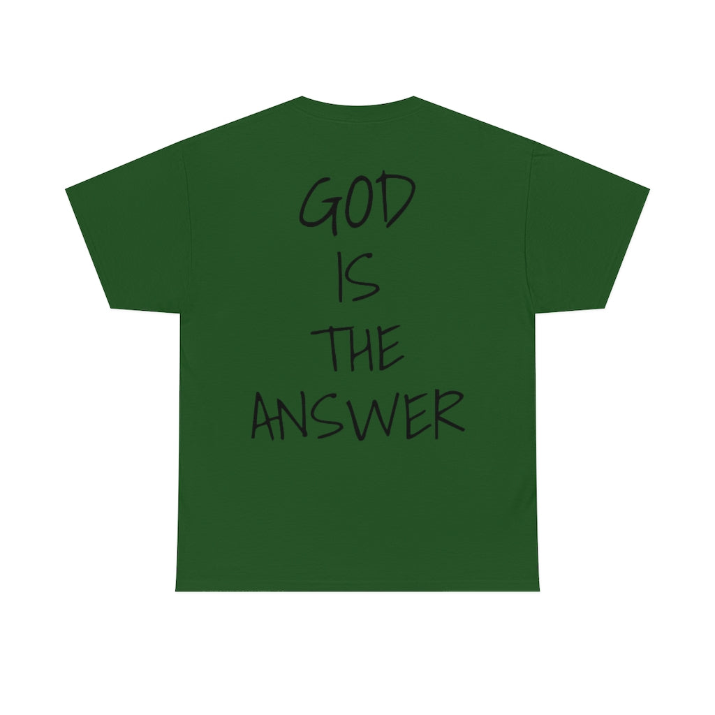 Fear Not - God Is The Answer T-shirt