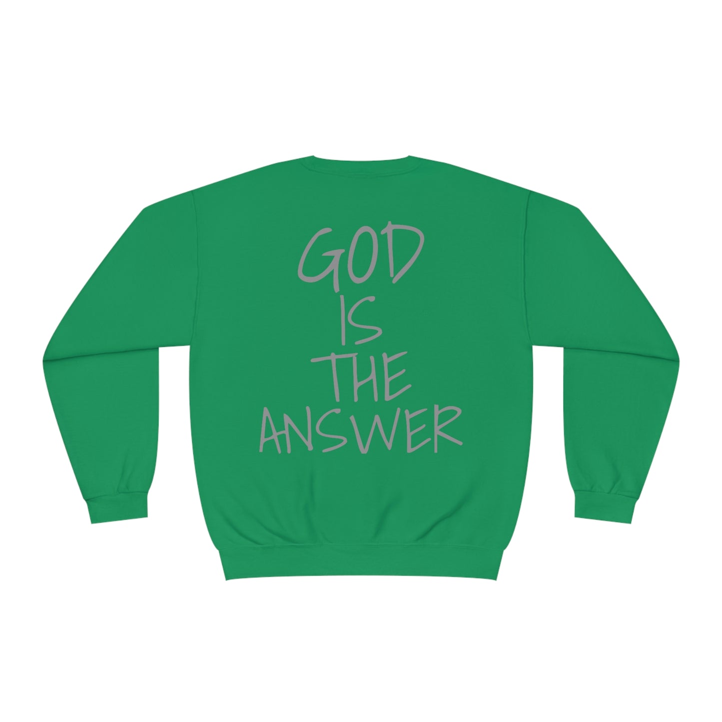 Fear Not - God Is The Answer Crewneck