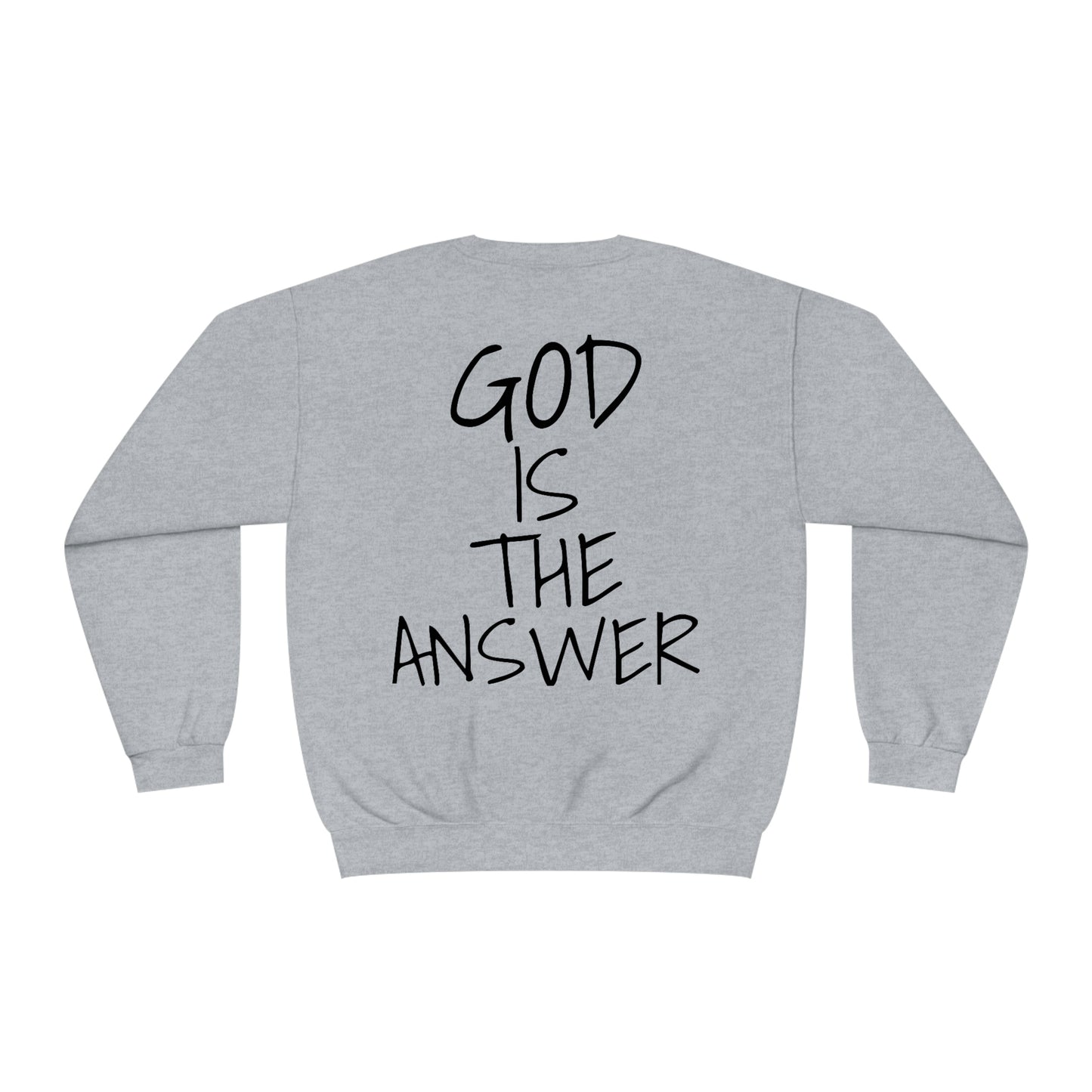 Fear Not - God Is The Answer Crewneck