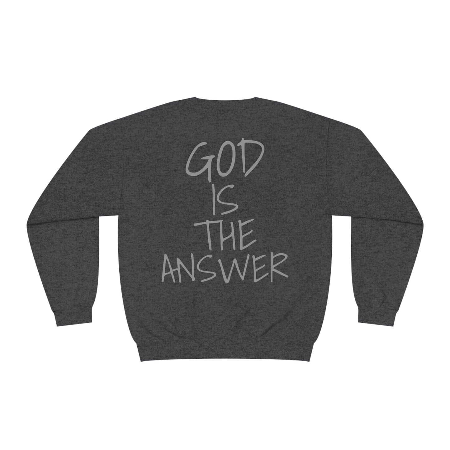 Fear Not - God Is The Answer Crewneck