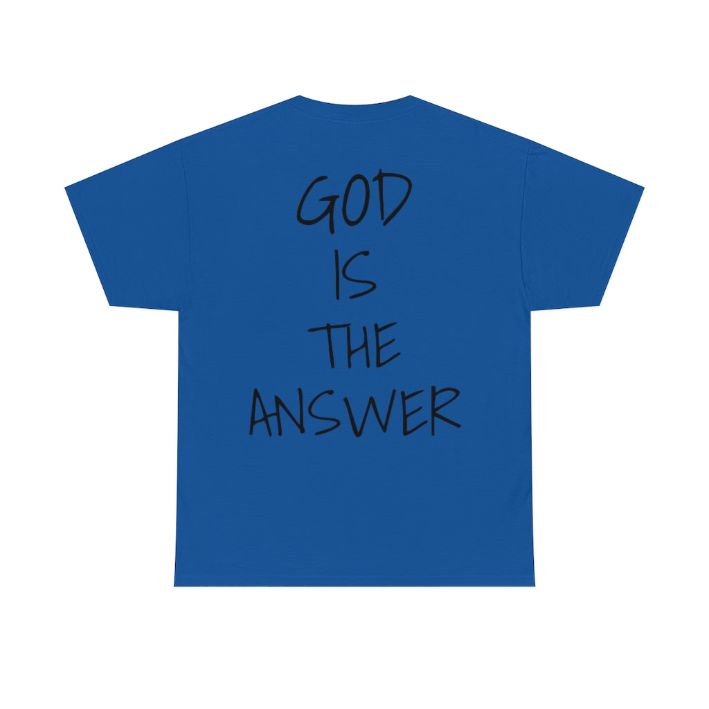 Fear Not - God Is The Answer T-shirt