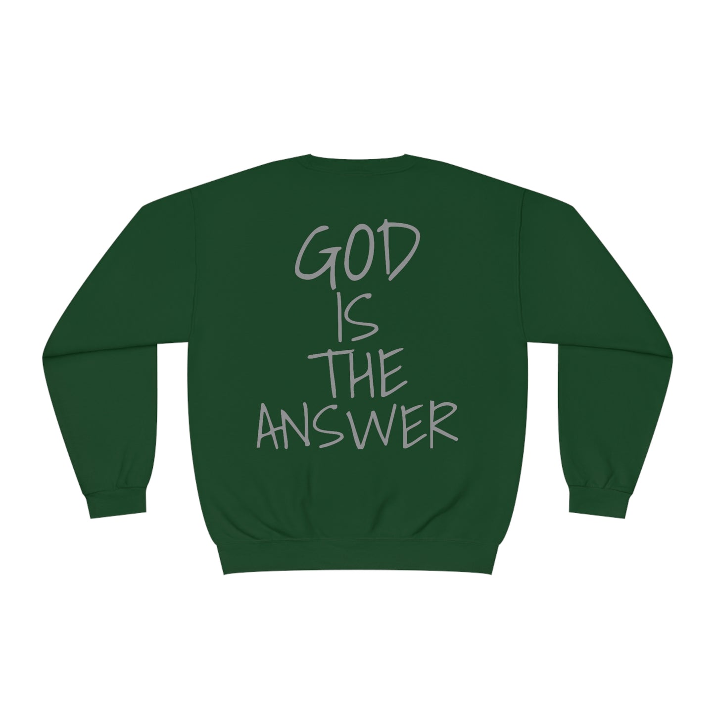 Fear Not - God Is The Answer Crewneck