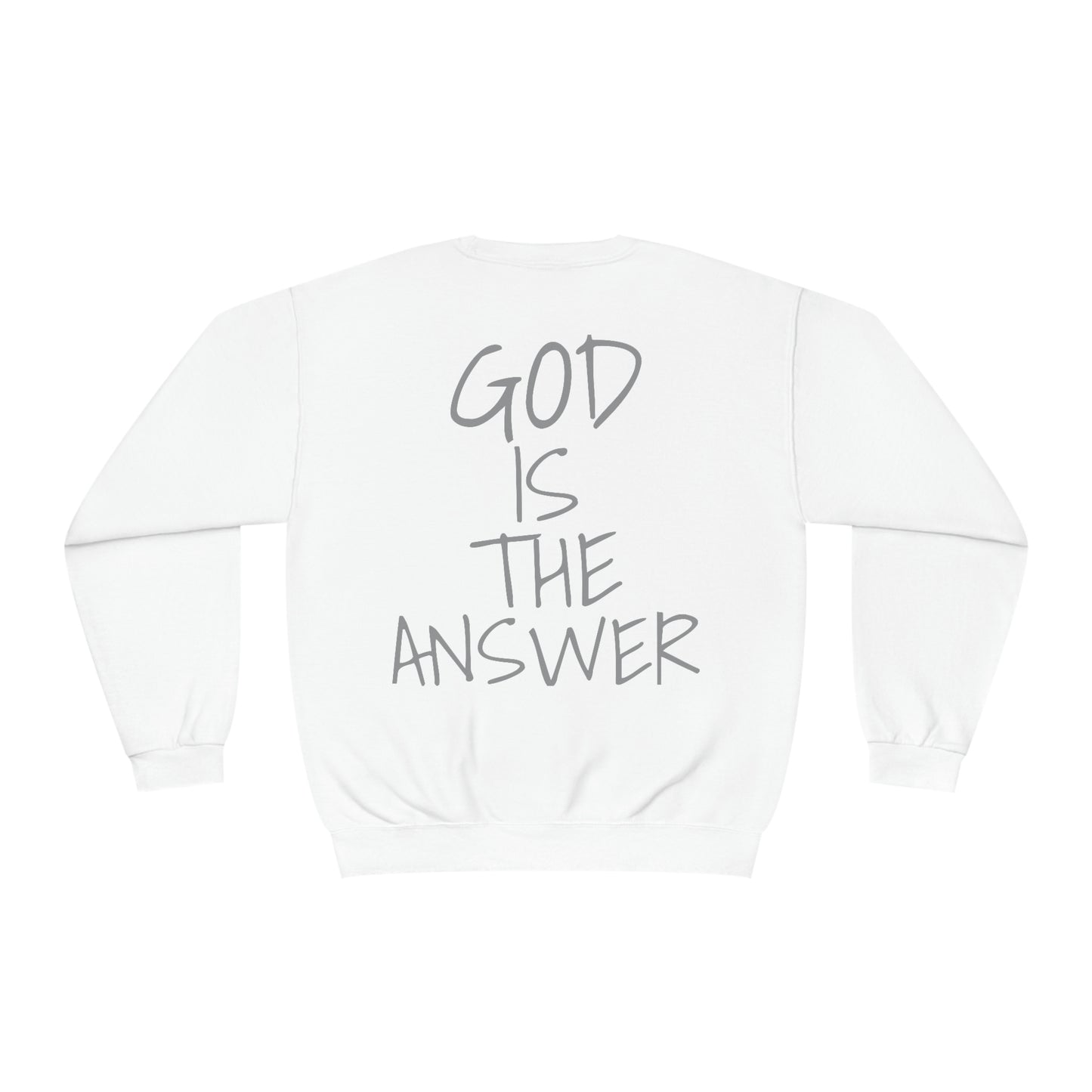 Fear Not - God Is The Answer Crewneck