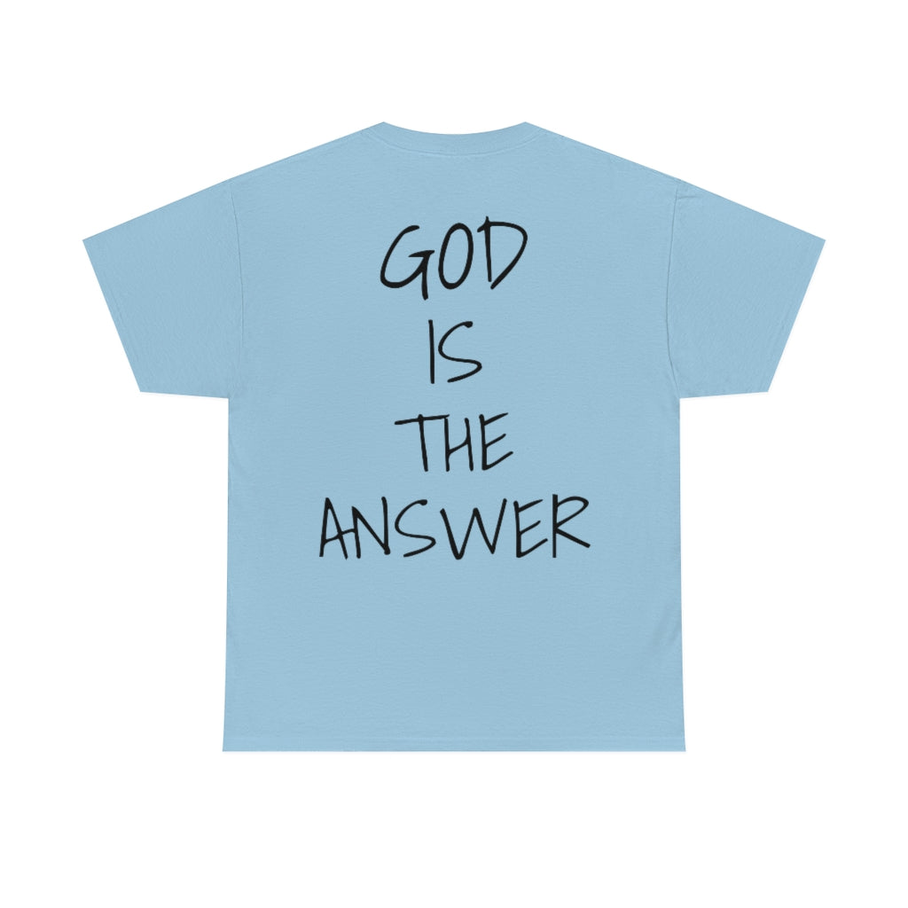 Fear Not - God Is The Answer T-shirt