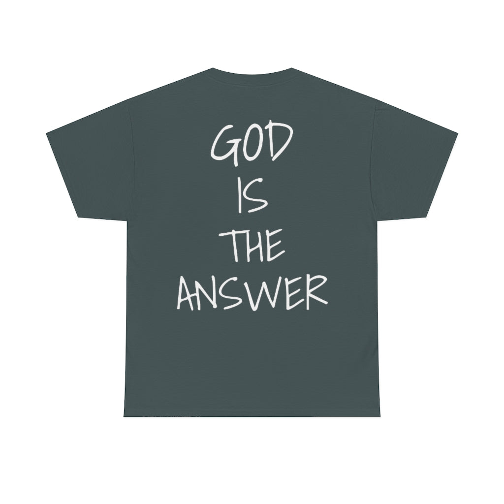 Fear Not - God Is The Answer T-shirt