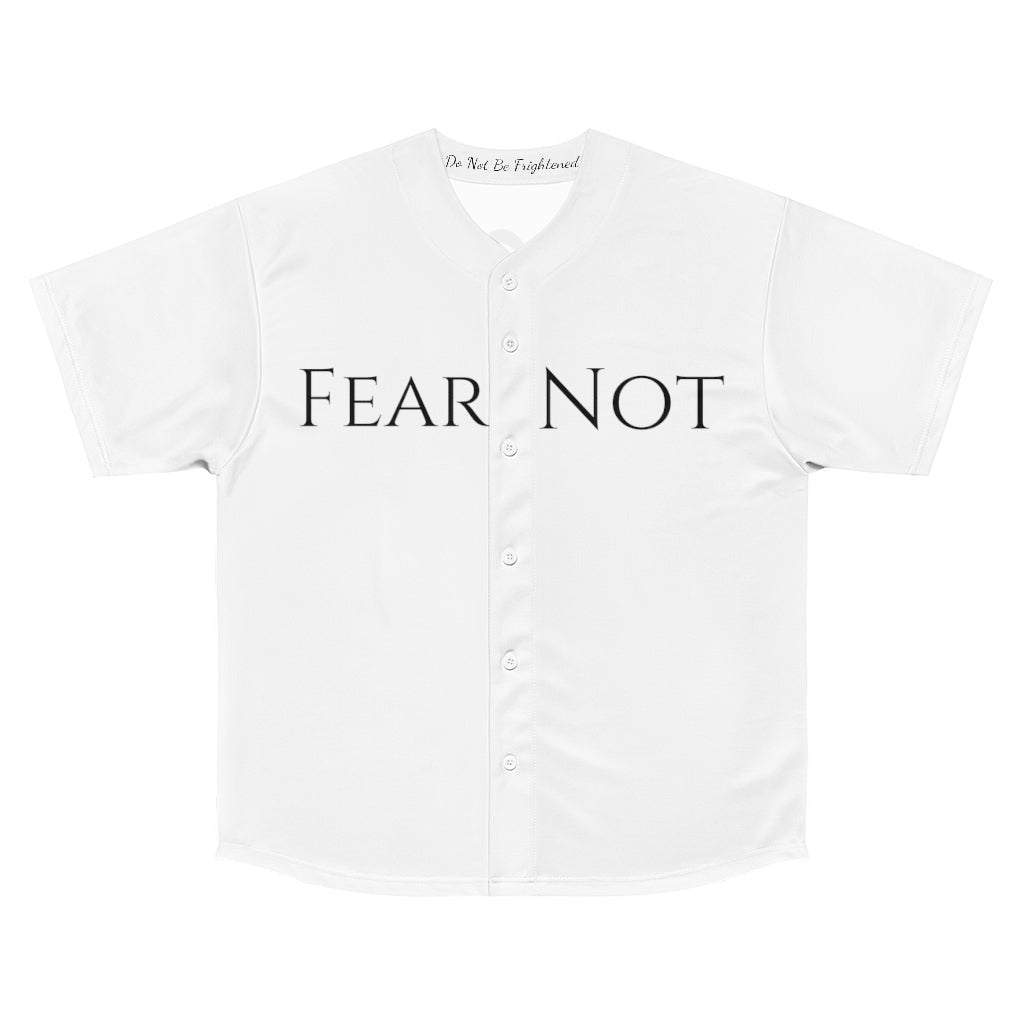 Fear Not - Baseball Jersey